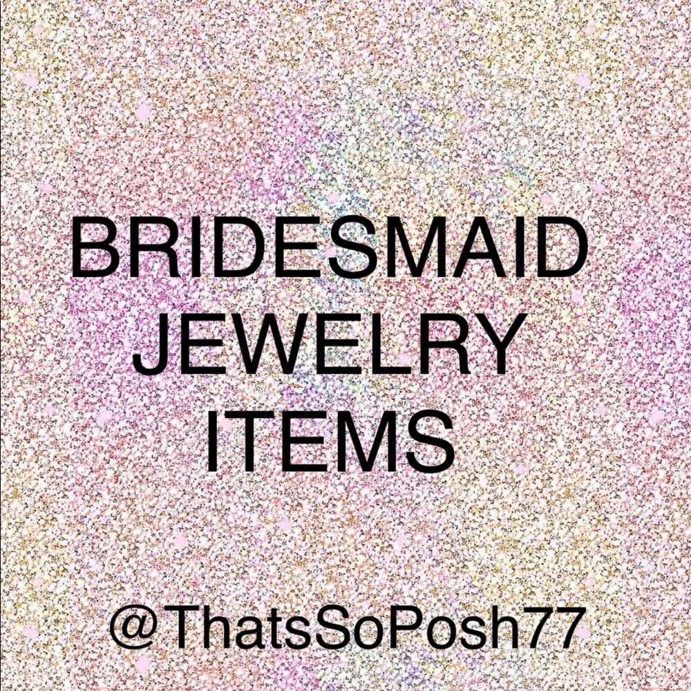NWT Several items to select for Bridesmaids.